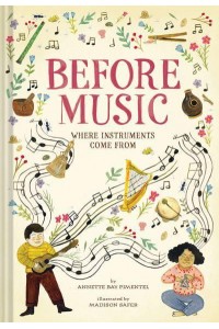 Before Music Where Instruments Come From