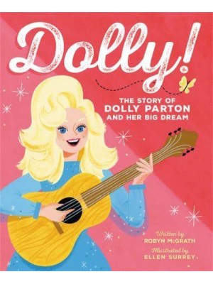 Dolly! The Story of Dolly Parton and Her Big Dream