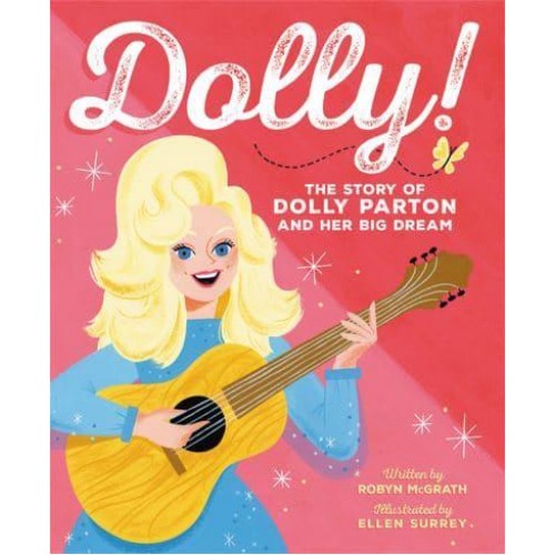 Dolly! The Story of Dolly Parton and Her Big Dream