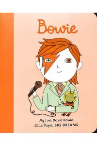 Bowie My First David Bowie - Little People, Big Dreams