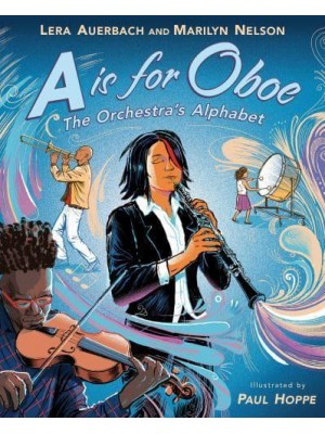 A Is for Oboe The Orchestra's Alphabet