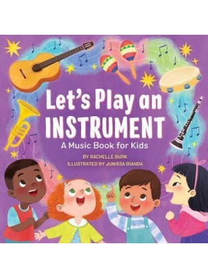 Let's Play an Instrument: A Music Book for Kids