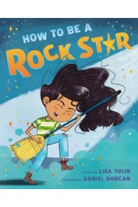 How to Be a Rock Star