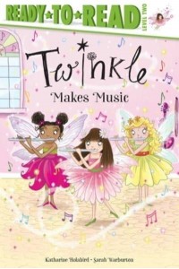 Twinkle Makes Music Ready-To-Read Level 2 - Twinkle