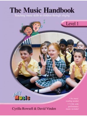 The Music Handbook Level 1 Teaching Music Skills to Children Through Singing - Jolly Music