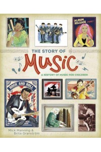 The Story of Music A History of Music for Children