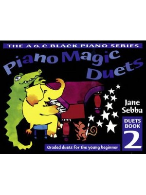 Piano Magic Duets Book 2 Graded Duets for the Young Beginner - Piano Magic