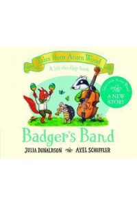 Badger's Band - Tales from Acorn Wood