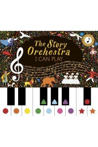 Story Orchestra: I Can Play (Vol 1) Learn 8 Easy Pieces from the Series! - The Story Orchestra