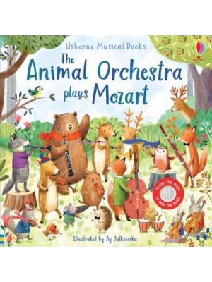 The Animal Orchestra Plays Mozart - Usborne Musical Books