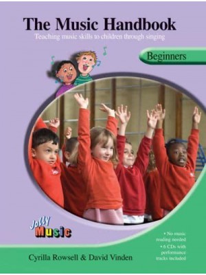 The Music Handbook Teaching Music Skills to Children Through Singing - Jolly Music