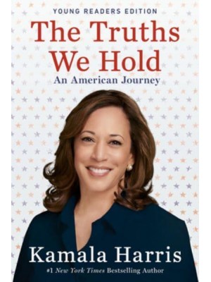The Truths We Hold An American Journey