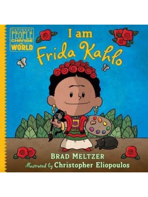I Am Frida Kahlo - Ordinary People Change the World