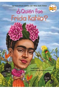 +Quién Fue Frida Kahlo? - +Quién Fue?