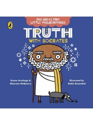 Truth With Socrates - Big Ideas for Little Philosophers