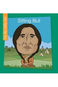 Sitting Bull - My Early Library: My Itty-Bitty Bio