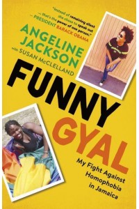 Funny Gyal My Fight Against Homophobia in Jamaica