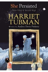 She Persisted: Harriet Tubman - She Persisted