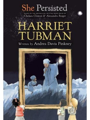 She Persisted: Harriet Tubman - She Persisted