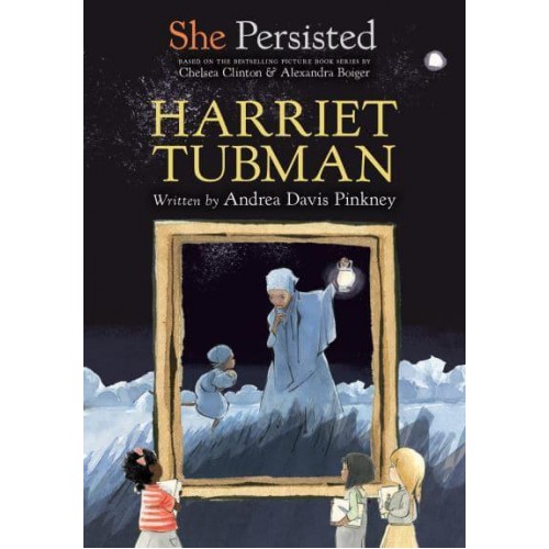 She Persisted: Harriet Tubman - She Persisted