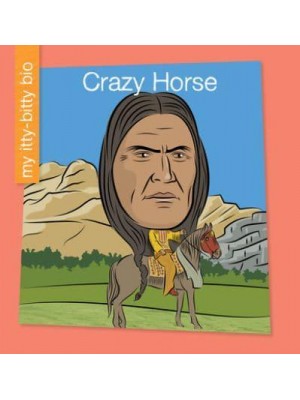 Crazy Horse - My Itty-Bitty Bio