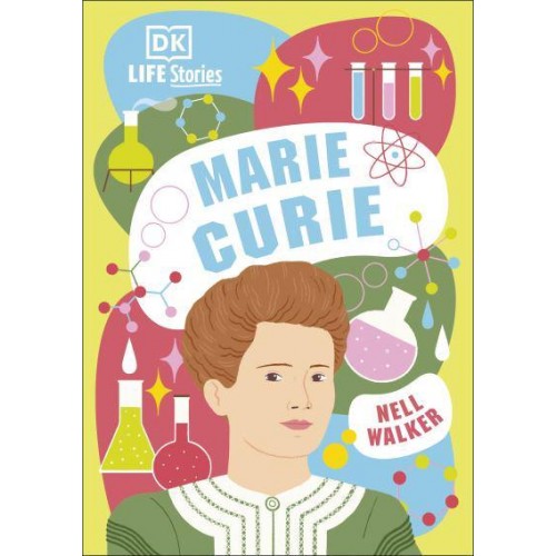 Marie Curie - DK Life Stories