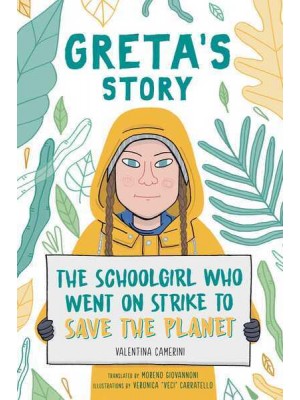 Greta's Story The Schoolgirl Who Went on Strike to Save the Planet