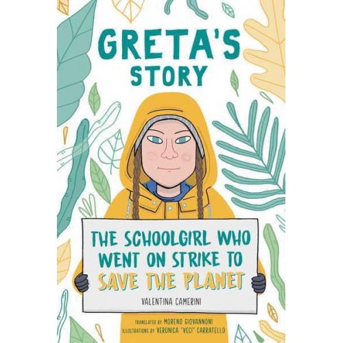Greta's Story The Schoolgirl Who Went on Strike to Save the Planet