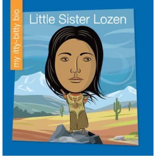 Little Sister Lozen - My Early Library: My Itty-Bitty Bio