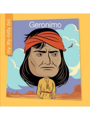 Geronimo - My Early Library: My Itty-Bitty Bio