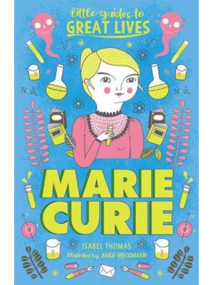 Marie Curie - Little Guides to Great Lives