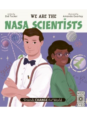 We Are the NASA Scientists - Friends Change the World