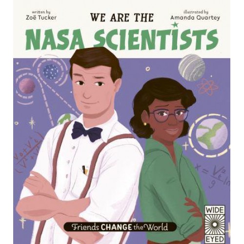 We Are the NASA Scientists - Friends Change the World
