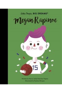 Megan Rapinoe - Little People, Big Dreams