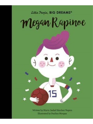 Megan Rapinoe - Little People, Big Dreams