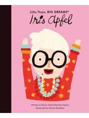 Iris Apfel - Little People, Big Dreams