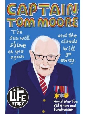 Captain Tom Moore - A Life Story