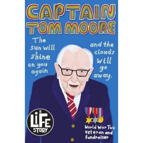 Captain Tom Moore - A Life Story