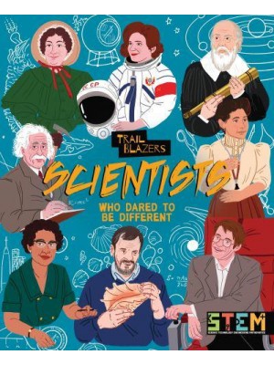 Scientists Who Dared to Be Different - Trailblazers