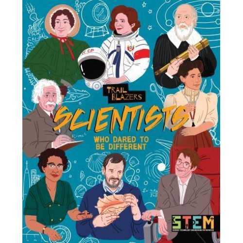 Scientists Who Dared to Be Different - Trailblazers