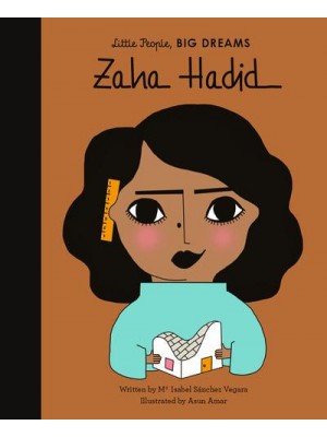 Zaha Hadid - Little People, Big Dreams