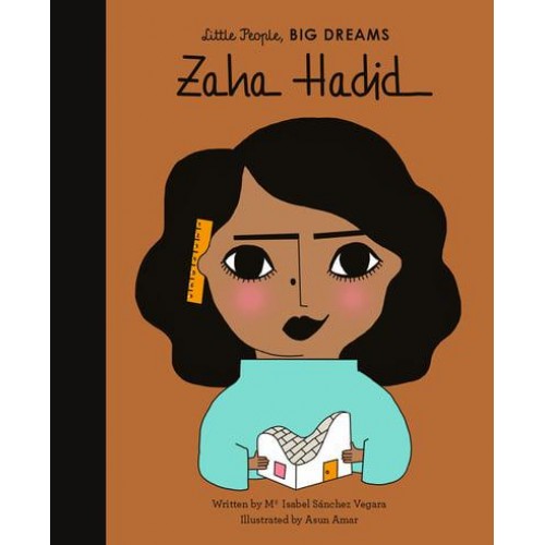 Zaha Hadid - Little People, Big Dreams