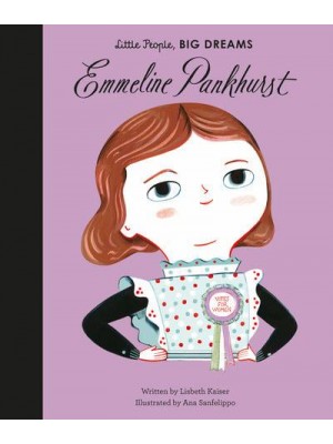 Emmeline Pankhurst - Little People, Big Dreams
