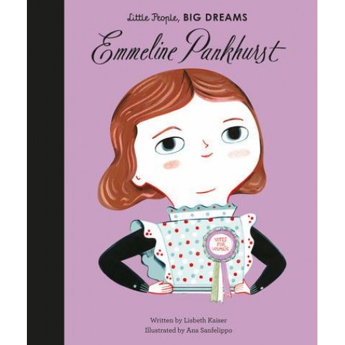 Emmeline Pankhurst - Little People, Big Dreams