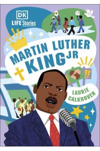 Martin Luther King Jr - DK Life Stories