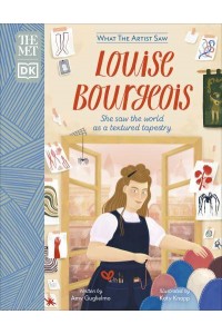 Louise Bourgeois She Saw the World as a Textured Tapestry - What the Artist Saw