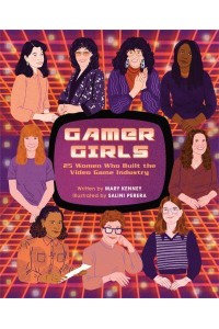 Gamer Girls 25 Women Who Built the Video Game Industry