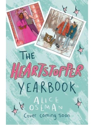 The Heartstopper Yearbook - Heartstopper