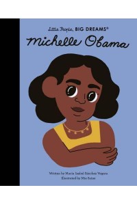 Michelle Obama - Little People, Big Dreams