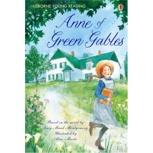 Anne of Green Gables - Usborne Young Reading. Series Three